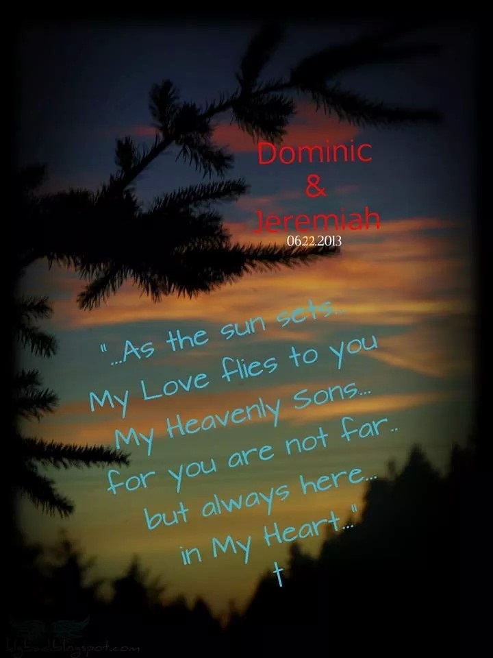 Sunset with a message. "...As the sun sets. My love flies to you. My heavenly sons... for you are not far... but always here in my heart..."